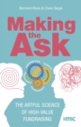 Making the Ask : The artful science of high-value fundraising - eBook