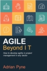 Agile Beyond IT : How to develop agility in project management in any sector - eBook