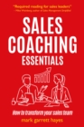 Sales Coaching Essentials : How to transform your sales team - eBook