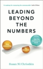 Leading Beyond the Numbers : How accounting for emotions tips the balance at work - Book