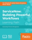 ServiceNow: Building Powerful Workflows - eBook