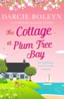 The Cottage at Plum Tree Bay : An uplifting, cosy Cornish romance - eBook