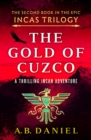 The Gold of Cuzco : A gripping Incan historical adventure - eBook