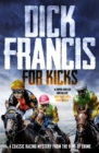 For Kicks : A classic racing mystery from the king of crime - eBook
