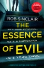The Essence of Evil : A Completely Gripping Crime Thriller - eBook