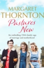 Pastures New : An enthralling 1960s family saga of marriage and motherhood - eBook
