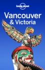 Lonely Planet Vancouver & Victoria - eBook