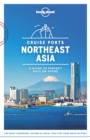 Lonely Planet Cruise Ports Northeast Asia - eBook