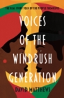 Voices of the Windrush Generation : The real story told by the people themselves - eBook