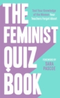 The Feminist Quiz Book : Foreword by Sara Pascoe! - eBook