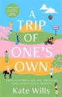 A Trip of One's Own : Hope, heartbreak and why travelling solo could change your life - Book