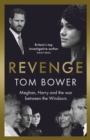 Revenge : Meghan, Harry and the war between the Windsors.  The Sunday Times no 1 bestseller - Book
