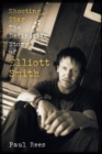 Shooting Star : The Definitive Story of Elliott Smith - eBook
