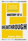 Anatomy of a Breakthrough : How to get unstuck and unlock your potential - eBook