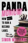 Pandamonium! : How Not to Run a Record Label - Book