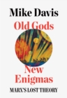Old Gods, New Enigmas : Marx's Lost Theory - eBook