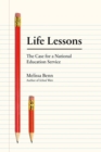 Life Lessons : The Case for a National Education Service - Book