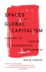 Spaces of Global Capitalism : A Theory of Uneven Geographical Development - eBook