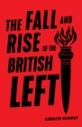 The Fall and Rise of the British Left - eBook