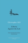 Liberty against the Law : Some Seventeenth-Century Controversies - Book