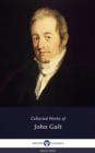 Delphi Collected Works of John Galt (Illustrated) - eBook