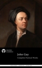 Delphi Complete Poetical Works of John Gay (Illustrated) - eBook