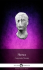Delphi Complete Works of Florus (Illustrated) - eBook