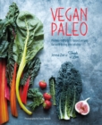 Vegan Paleo : Protein-Rich Plant-Based Recipes for Well-Being and Vitality - Book