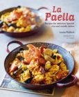 La Paella : Recipes for Delicious Spanish Rice and Noodle Dishes - Book