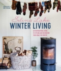Winter Living Style : Bring Hygge into Your Home with This Inspirational Guide to Decorating for Winter - Book