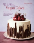 Va va Voom Vegan Cakes : More Than 50 Recipes for Vegan-Friendly Bakes That Not Only Taste Great but Look Amazing! - Book