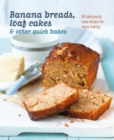 Banana breads, loaf cakes & other quick bakes - eBook