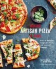 Making Artisan Pizza at Home : Over 90 Delicious Recipes for Bases and Seasonal Toppings - Book