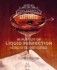 The Curious Bartender: In Pursuit of Liquid Perfection - eBook