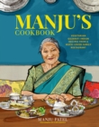 Manju’s Cookbook : Vegetarian Gujarati Indian Recipes from a Much-Loved Family Restaurant - Book