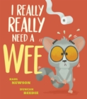I Really, Really Need a Wee! - Book