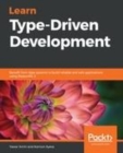 Learn Type-Driven Development : Benefit from type systems to build reliable and safe applications using ReasonML 3 - eBook