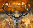 Richmond Park : London's Wildlife Haven - Book
