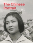 The Chinese Portrait: 1860 to the Present : Major Works from the Taikang Collection - Book