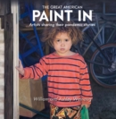 The Great American Paint In (R) : Artists Sharing Their Pandemic Stories - Book