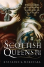 Scottish Queens, 1034-1714 - eBook