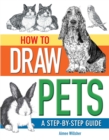 How To Draw Pets : A Step-by-Step Guide - eBook