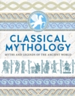 Classical Mythology : Myths and Legends of the Ancient World - eBook