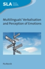 Multilinguals' Verbalisation and Perception of Emotions - eBook