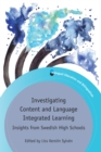 Investigating Content and Language Integrated Learning : Insights from Swedish High Schools - eBook