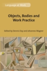 Objects, Bodies and Work Practice - eBook