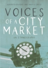 Voices of a City Market : An Ethnography - eBook
