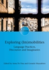 Exploring (Im)mobilities : Language Practices, Discourses and Imaginaries - eBook