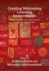 Creating Welcoming Learning Environments : Using Creative Arts Methods in Language Classrooms - Book