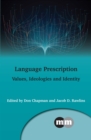 Language Prescription : Values, Ideologies and Identity - eBook